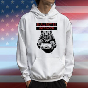Bear shall not be infringed second amendment T-Shirt