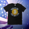 Bitcoin this is the best cult ever T-Shirt
