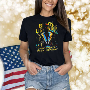 Black Lightning dark streets deadly current Shirt