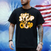 Can’t Stop The Chop Shirt