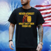 Cracker Barrel never forget what they took from us Shirt