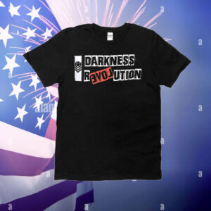 Darkness revolution T-Shirt