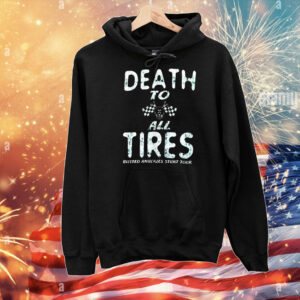 Death to all tires busted knuckles stunt tour T-Shirt