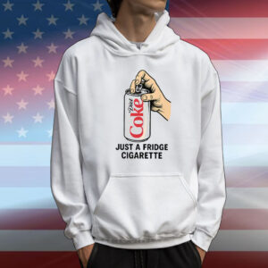 Diet Coke Just A Fridge Cigarette T-Shirt