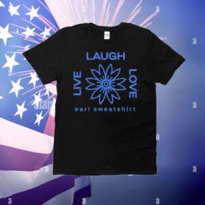 Earl Sweatshirt Live Laugh Love Flower Logo T-Shirt