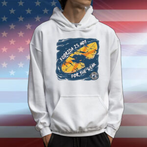 Florida is not for the weak T-Shirt
