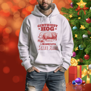 Girthiest Hog At The Minnesota State Fair Tee Shirt