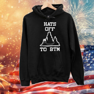 Hats off to BTM T-Shirt