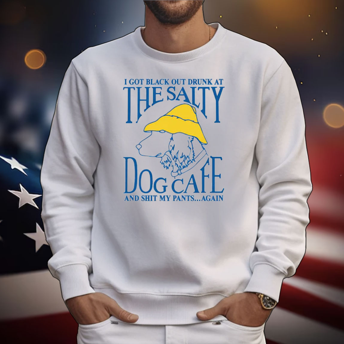 I Got Black Out Drunk At The Dog Cafe And Shit My Pants... Again. T-Shirt