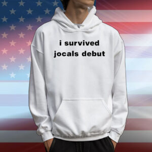 I Survived Jocals Debut T-Shirt