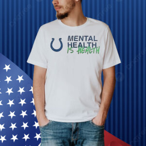 Indianapolis Colts mental health is health Shirt
