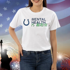 Indianapolis Colts mental health is health Shirt