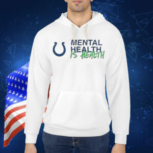 Indianapolis Colts mental health is health Shirt