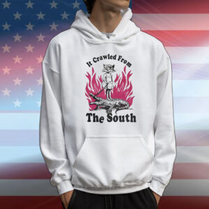 It crawled from the south T-Shirt