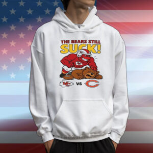 Kansas City Chiefs The Bears still suck T-Shirt