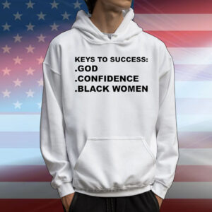 Keys to success god confidence black women T-Shirt