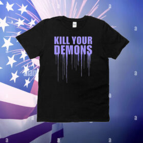 Kill your demons T-Shirt