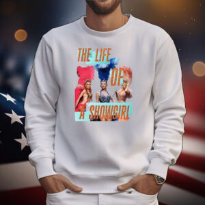 Kylie the life of a showgirl T-Shirt