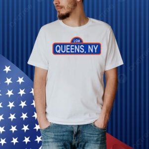 LGM Queens NY Shirt