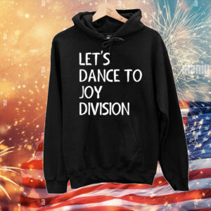 Let’s dance to Joy Division T-Shirt