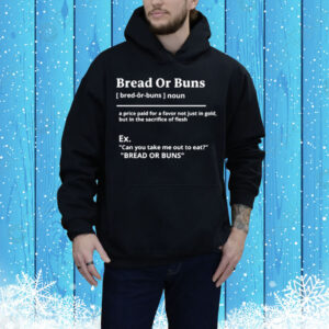 Limted Bread Or Buns Definition Tee Shirt