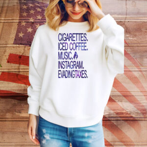 Limted Cigarettes Iced Coffee Music Instagram Evading Taxes Tee Shirt