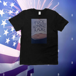 Limted Fuck Ronnie Radke T-Shirt