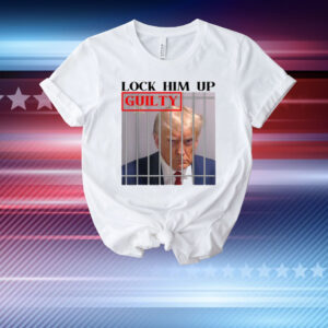 Limted Lock Him Up Guilty Trump T-Shirt