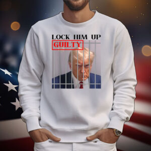 Limted Lock Him Up Guilty Trump T-Shirt