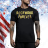 Limted Rockwood Forever Tee Shirt