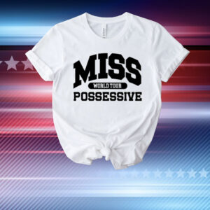 Limted Tate Mcrae Miss Possessive World Tour T-Shirt