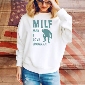 MILF Man I Love Frogman Tee Shirt