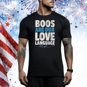 Max Kepler Boos Are Our Love Language Tee Shirt
