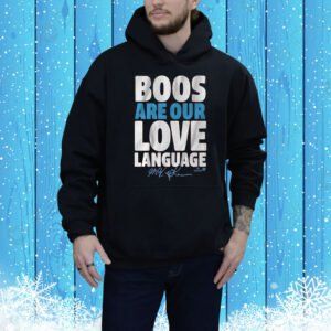Max Kepler Boos Are Our Love Language Tee Shirt