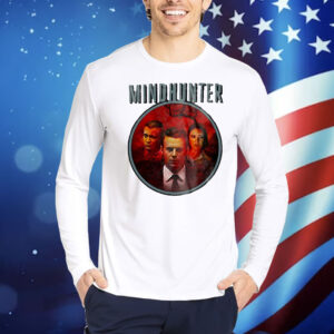 Mindhunter Jonathan Groff Holt McCallany and Anna Torv Shirt