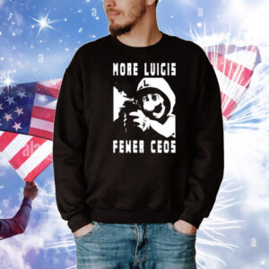 More Luigis Fewer Ceos T-Shirt