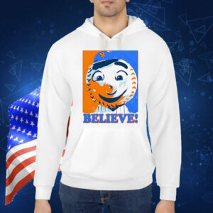 Mr.Met believe New York Mets Shirt