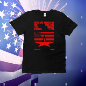 Never ask permission for something that already belongs to you Cowboy Carter tour 2025 T-Shirt