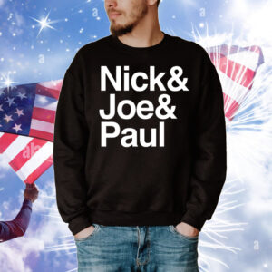Nick Joe Paul T-Shirt