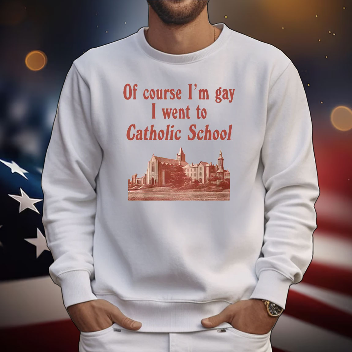 Of Course I’m Gay I Went To Catholic School T-Shirt