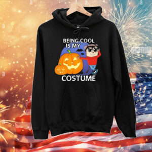 Official Maxdesignpro Being Cool Is My Costume Halloween 2024 T-Shirt