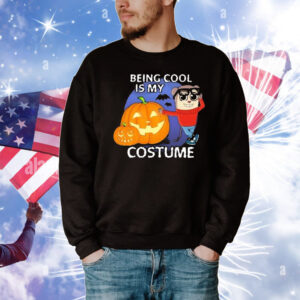 Official Maxdesignpro Being Cool Is My Costume Halloween 2024 T-Shirt