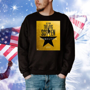 Official See It On The Big Screen Hamilton In Theaters September 5 2025 Poster T-Shirt