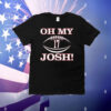 Oh my josh number 17 T-Shirt