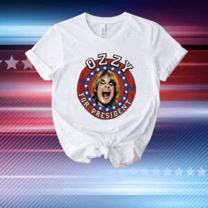 Ozzy for president T-Shirt