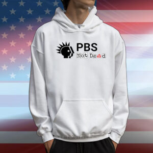 PBS Not Dead T-Shirt