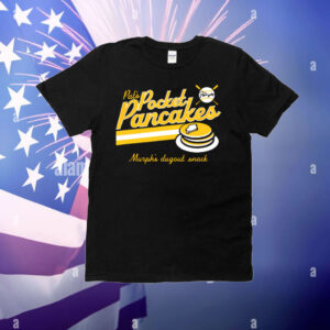 Pat Murphy Pocket Pancakes Murphy’s Dugout Snack T-Shirt
