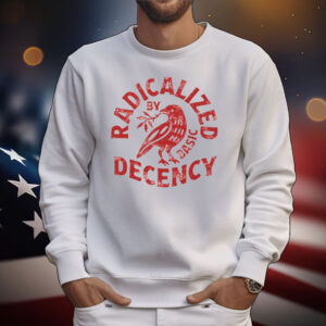 Radicalized By Basic Decency T-Shirt