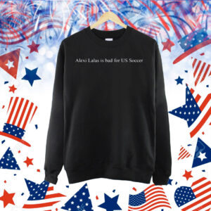 Retro Screamers Alexi Lalas Is Bad For Us Soccer Shirt