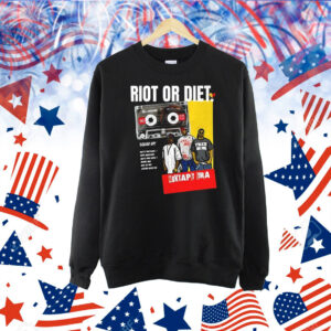 Riot or diet squad up Shirt